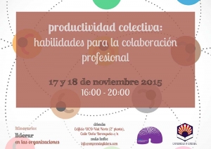 "PRODUCTIVIDAD COLECTIVA: HABILIDADES PARA LA COLABORACIÓN PROFESIONAL." 17 Y 18 DE NOVIEMBRE.